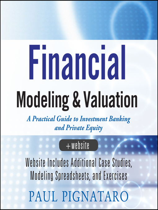 Title details for Financial Modeling and Valuation by Paul Pignataro - Wait list